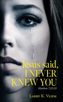 Paperback Jesus said, I NEVER KNEW YOU Book