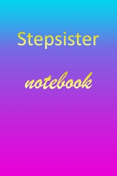 Paperback Stepsister: Blank Notebook - Wide Ruled Lined Paper Notepad - Writing Pad Practice Journal - Custom Personalized First Name Initia Book