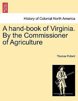 Paperback A Hand-Book of Virginia. by the Commissioner of Agriculture Book