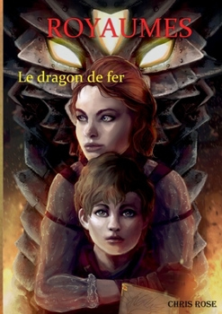 Paperback Royaumes: Le dragon de fer [French] Book
