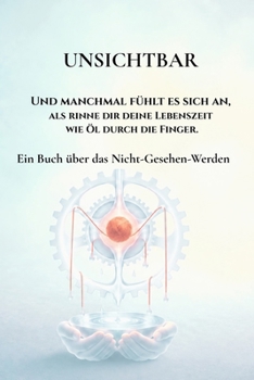 Paperback "Unsichtbar": Ein Buch über das Nicht-Gesehen-Werden [German] Book