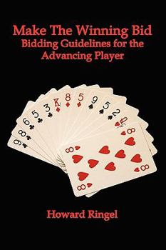 Paperback Make the Winning Bid: Bidding Guidelines for the Advancing Player Book