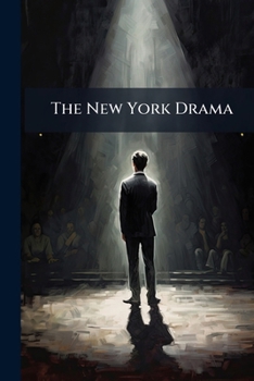Paperback The New York Drama: No. 13-24 Book