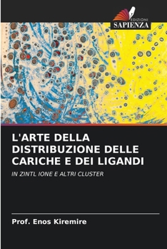 Paperback L'Arte Della Distribuzione Delle Cariche E Dei Ligandi [Italian] Book