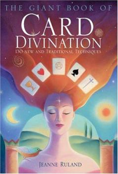 The Giant Book of Card Divination: 130 New and Traditional Techniques