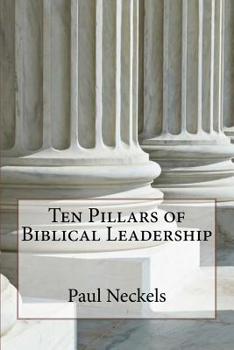 Paperback Ten Pillars of Biblical Leadership Book