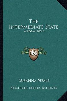 Paperback The Intermediate State: A Poem (1867) Book