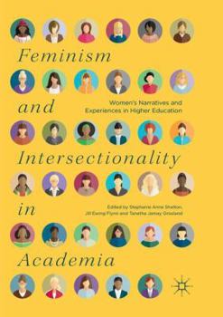 Paperback Feminism and Intersectionality in Academia: Women's Narratives and Experiences in Higher Education Book