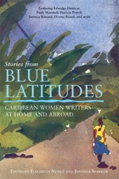 Paperback Stories from Blue Latitudes: Caribbean Women Writers at Home and Abroad Book