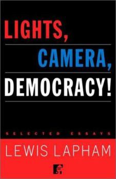 Paperback Lights, Camera, Democracy!: Selected Essays Book