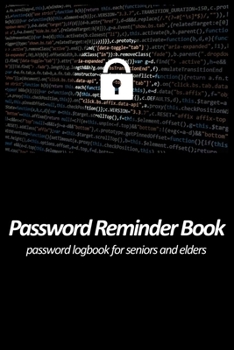 Paperback Password reminder book - password logbook for seniors and elders: Large Print password tracker for saving passwords for internet websites. Special cue [Large Print] Book