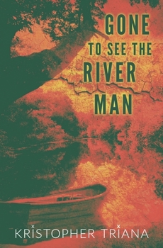 Paperback Gone to See the River Man Book