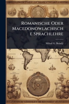 Paperback Romanische Oder Macedonowlachische Sprachlehre Book