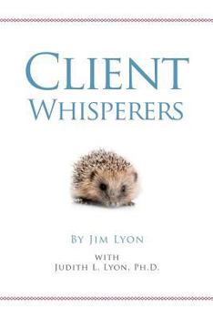 Paperback Client Whisperers: The Olympians of Client Service Book