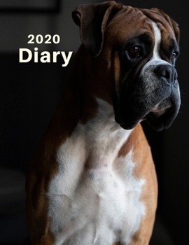 Paperback 2020 Diary: Dog Lovers Diary: Week Per View Planner: Paperback Notebook Boxer Design Book