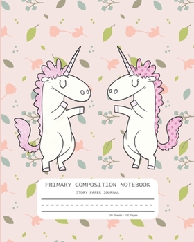 Primary Composition Notebook: UNICORNS! Handwriting Practice Dotted Midline Notebook with Picture Space | Grade K-2 | 100 Lined Story Pages | School ... for Learning Handwriting | Kindergarten Gift