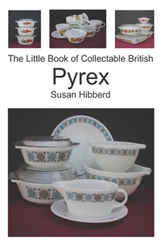 Paperback The Little Book of Collectable British Pyrex Book