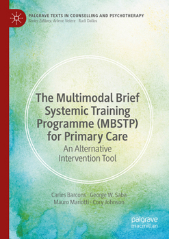 Paperback The Multimodal Brief Systemic Training Programme (Mbstp) for Primary Care: An Alternative Intervention Tool Book
