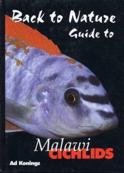 Hardcover Back to Nature: Guide to Malawi Cichlids Book