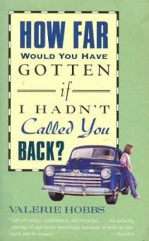 Paperback How Far Would You Have Gotten If I Hadn't Called You Back? Book