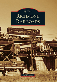 Richmond Railroads - Book  of the Images of Rail