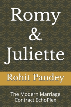 Romy & Juliette: The Modern Marriage Contract EchoPlex