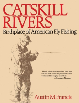 Paperback Catskill Rivers: Birthplace of American Fly Fishing Book