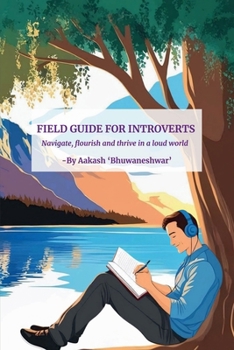 Paperback Field Guide For Introverts: Navigate, Thrive, and Flourish in a Loud World Book