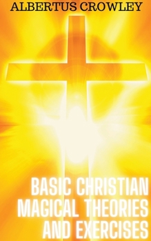 Paperback Basic Christian Magical Theories and Exercises Book