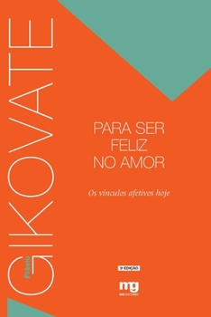 Paperback Para ser feliz no amor [Portuguese] Book