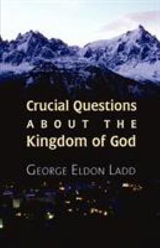 Paperback Crucial Questions about the Kingdom of God Book