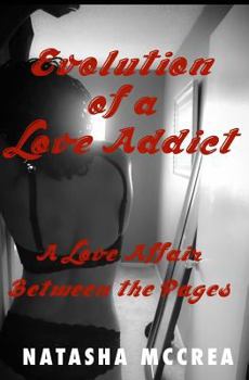 Paperback Evolution of a Love Addict: A Love Affair Between the Pages Book
