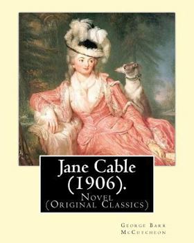 Paperback Jane Cable (1906).A NOVEL By: George Barr McCutcheon, illustrated By: Harrison Fisher (July 27, 1875 or 1877 - January 19, 1934) was an American ill Book
