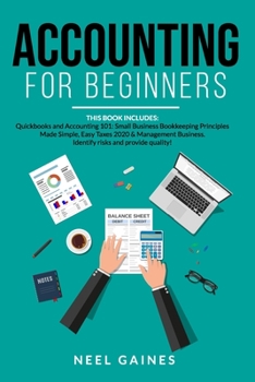 Paperback Accounting for Beginners: This book includes: Quickbooks and Accounting Information Systems. Basic Bookkeeping & Accounting Principles, Taxes 20 Book