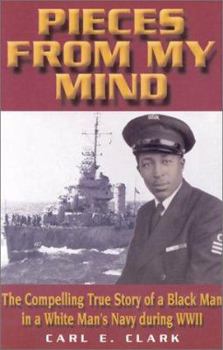 Paperback Pieces from My Mind: A Black Man in a White Man's Navy Book