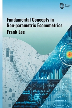 Hardcover Fundamental Concepts in Non-parametric Econometrics Book
