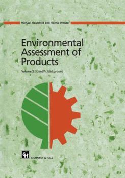 Hardcover Environmental Assessment of Products: Volume 2: Scientific Background Book