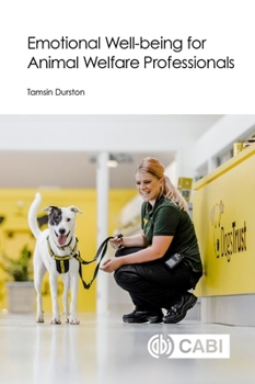 Paperback Emotional Well-Being for Animal Welfare Professionals Book