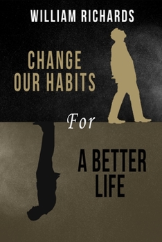 Paperback Change Our Habits for a Better Life Book