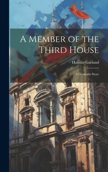 Hardcover A Member of the Third House: A Dramatic Story Book