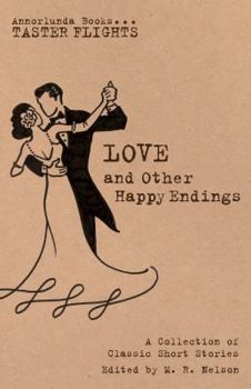 Paperback Love and Other Happy Endings: A Collection of Classic Short Stories Book