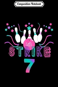 Paperback Composition Notebook: Bowling Birthday 7th 8th Hobby Themed Outfi Journal/Notebook Blank Lined Ruled 6x9 100 Pages Book