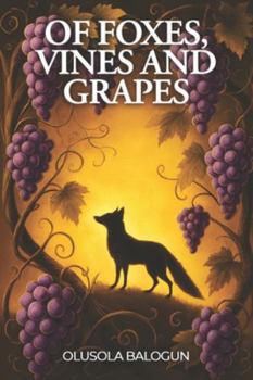 Paperback Of Foxes, Vines, and Grapes Book