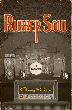 Rubber Soul: A Novel - Book #1 of the Dust Bin Bob 