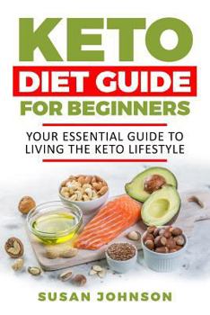 Paperback Keto Diet Guid&#1077; for B&#1077;ginn&#1077;r&#1109;: Your Essential Guid&#1077; to Living th&#1077; Keto Lif&#1077;&#1109;t&#1091;l&#1077; Book