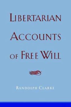 Paperback Libertarian Accounts of Free Will Book