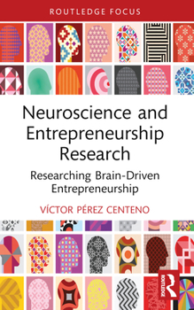 Paperback Neuroscience and Entrepreneurship Research: Researching Brain-Driven Entrepreneurship Book