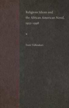 Hardcover Religious Idiom and the African American Novel, 1952-1998 Book