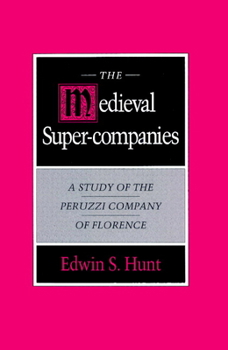 Paperback The Medieval Super-Companies: A Study of the Peruzzi Company of Florence Book