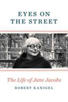 Hardcover Eyes on the Street: The Life of Jane Jacobs Book